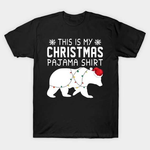 This Is My Christmas Pajama Shirt Bear Santa Hat T-Shirt by Tuyetle